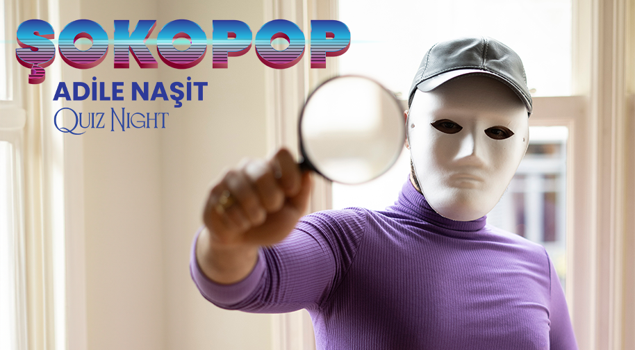 Şokopop - Adile Naşit Quiz Night