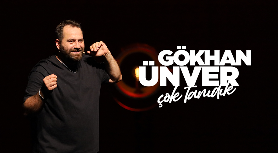 gökhan ünver - çok tanıdık - stand up