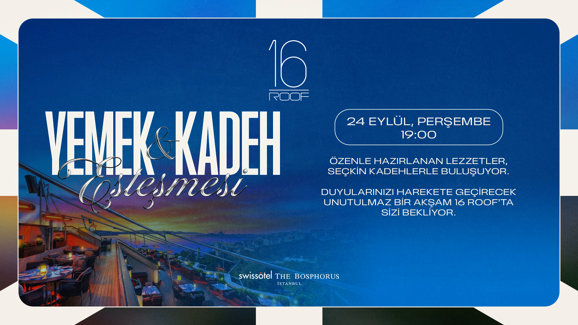 5 Aşamalı Gastronomi ve Kadeh Eşleşmesi -
Özel Menü & Tadım