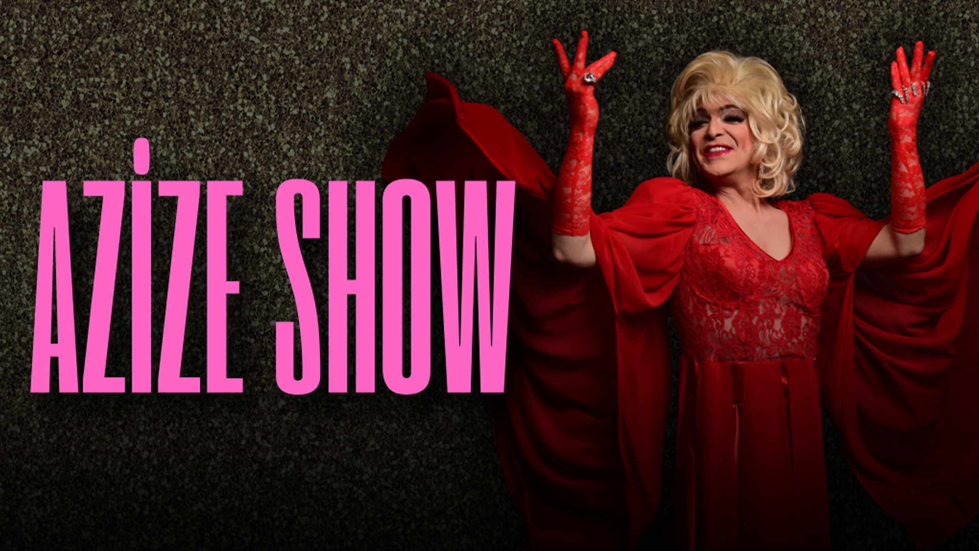 Azize Show