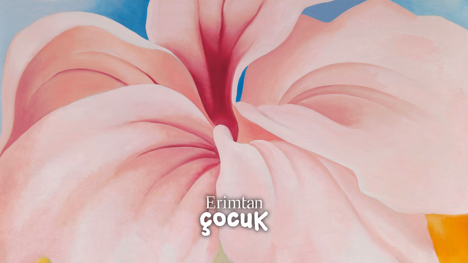 Hisleri Harika - Çiçeklere Fısıldayan Ressam: Georgia O’Keeffe (8-12 Yaş)