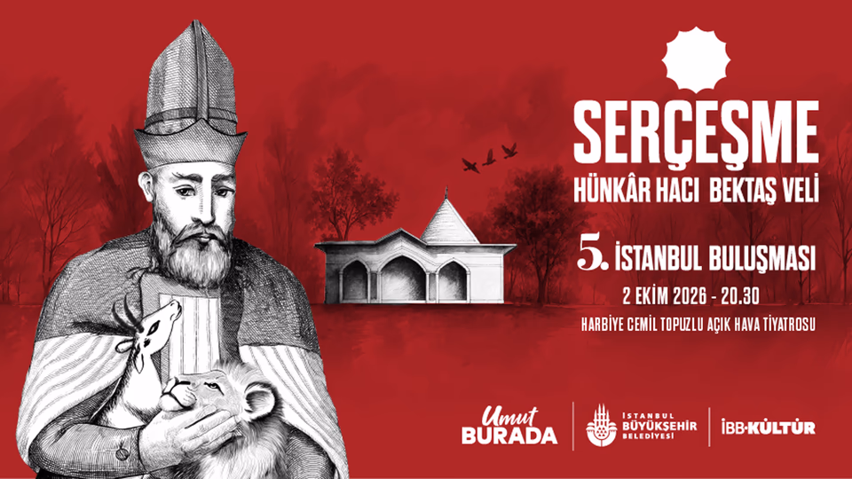 Serçeşme Hünkâr Hacı Bektaş Veli 5. İstanbul Buluşması