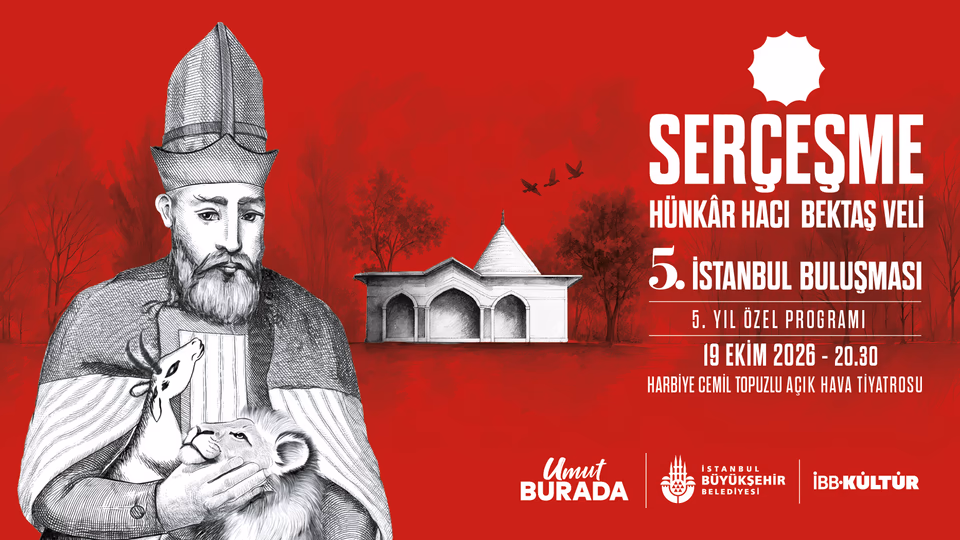 Serçeşme Hünkâr Hacı Bektaş Veli 5. İstanbul Buluşması