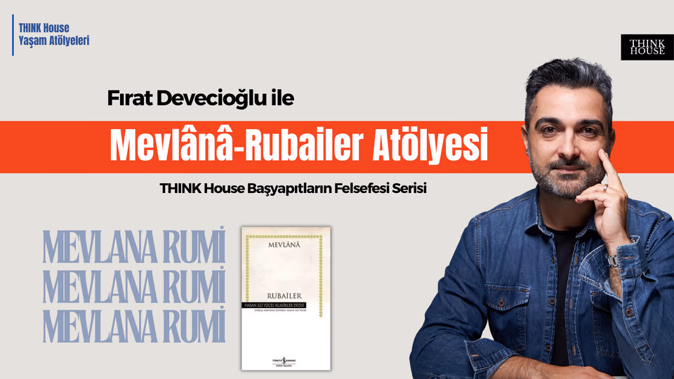 Fırat Devecioğlu ile Mevlana - Rubailer Atölyesi
