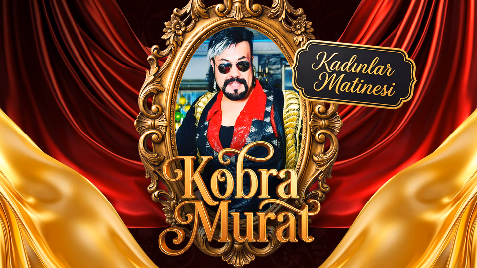 Kobra Murat ile Kadınlar Matinesi