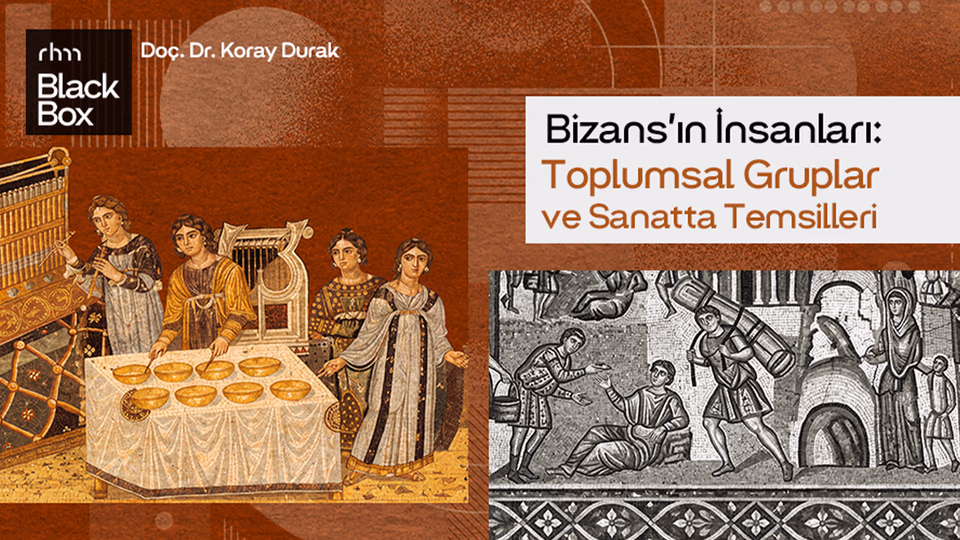 Bizans’ın İnsanları: Toplumsal Gruplar ve Sanatta Temsilleri