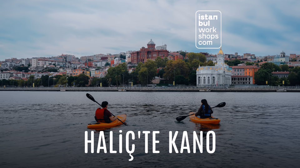 Tarihi Haliç'te Kano Deneyimi