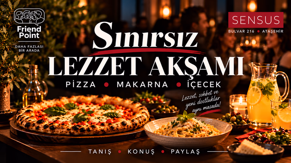 Sınırsız Lezzet Akşamı Pizza - Makarna - İçecek
