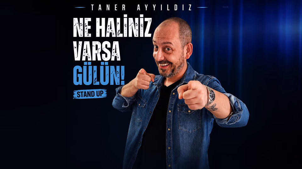 Taner Ayyıldız - Ne Haliniz Varsa Görün Stand Up