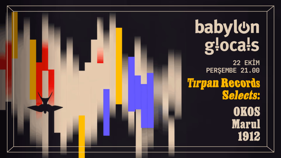 Babylon Glocals : Tırpan Records Selects OKOS, Marul, 1912