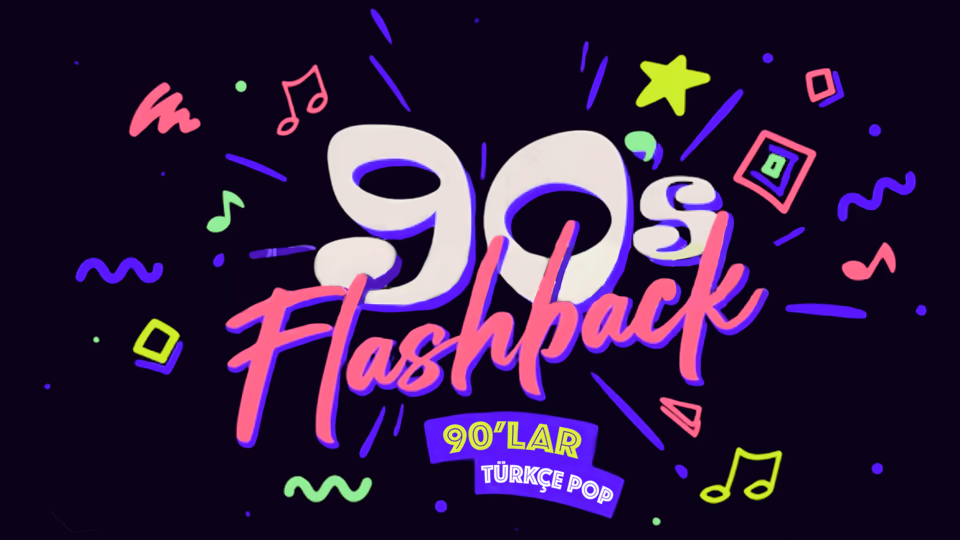 Flashback 90'lar Türkçe Pop Partisi