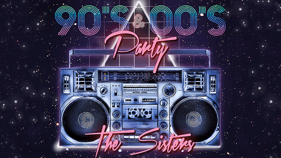 The Sisters 90s 2000s Pop Gecesi