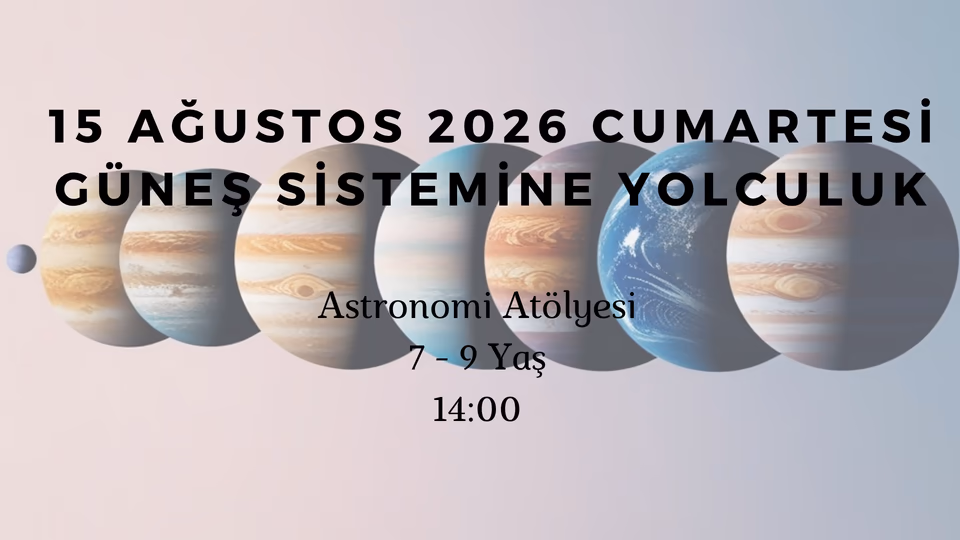 Güneş Sistemine Yolculuk 7-9 Yaş