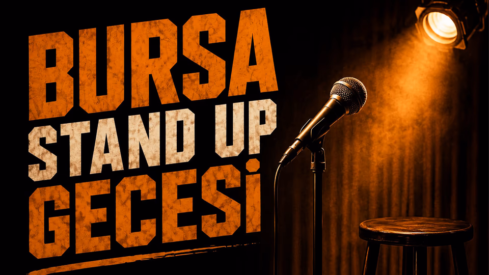 Bursa Stand Up Gecesi