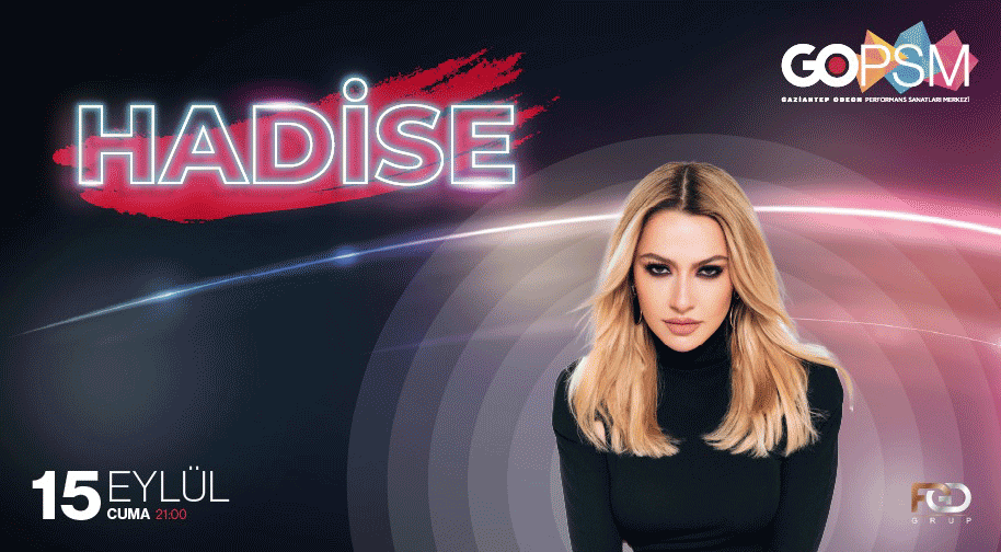 Hadise, Hadise GOPSM – Gaziantep Odeon Performans Sanatları Merkezi  September 15, 2023 tickets.