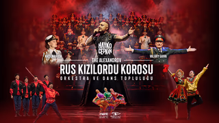 Aleksandrov Rus Kızılordu Korosu ve Dans Topluluğu İle Hayko Cepkin