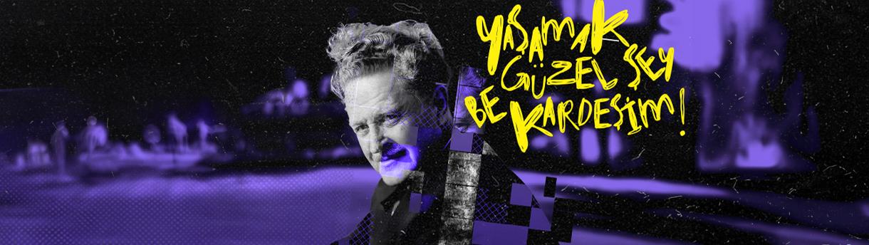 Yaşamak Güzel Şey Be Kardeşim