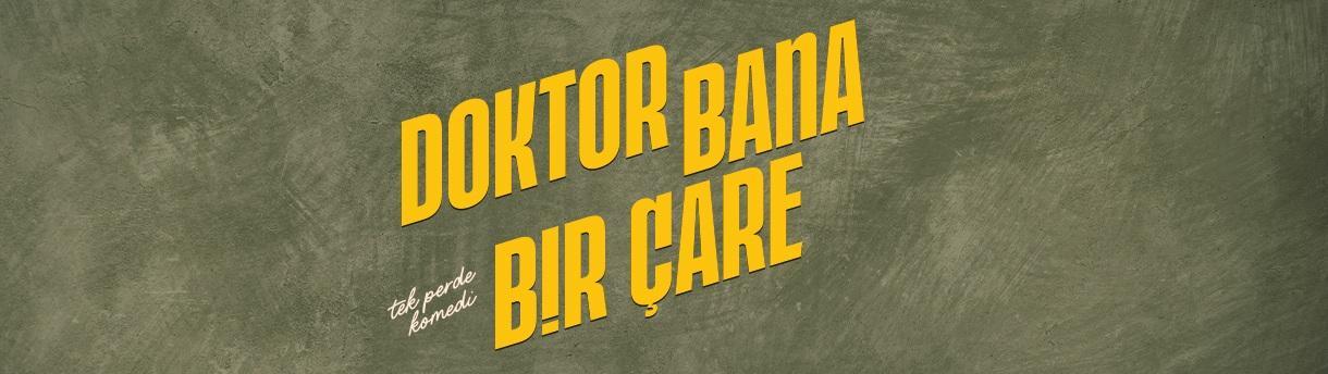 Doktor Bana Bir Çare