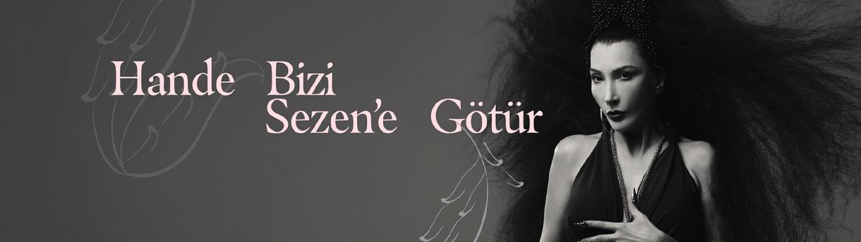 Hande Bizi Sezene Götür