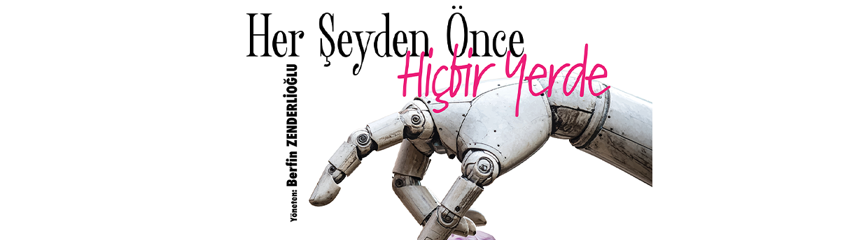 Her Şeyden Önce Hiçbir Yerde