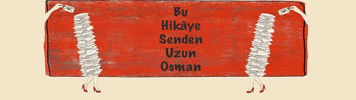 Bu Hikaye Senden Uzun Osman