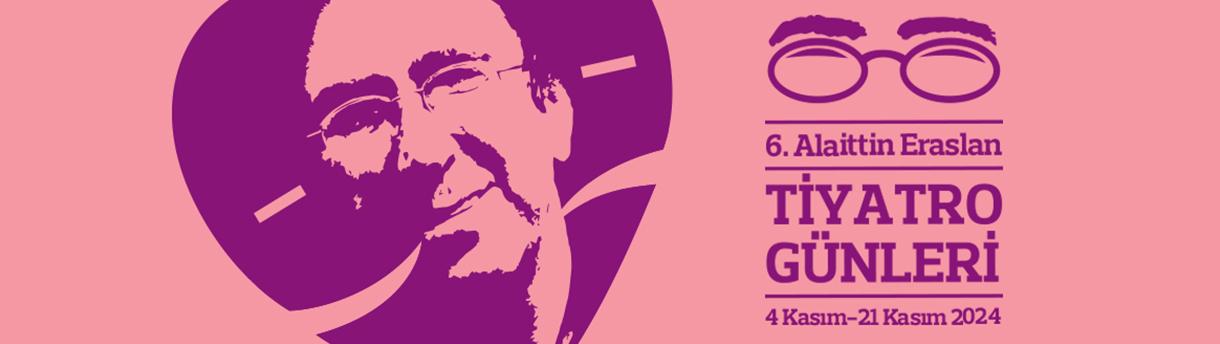 6.Alaittin Eraslan Tiyatro Günleri 