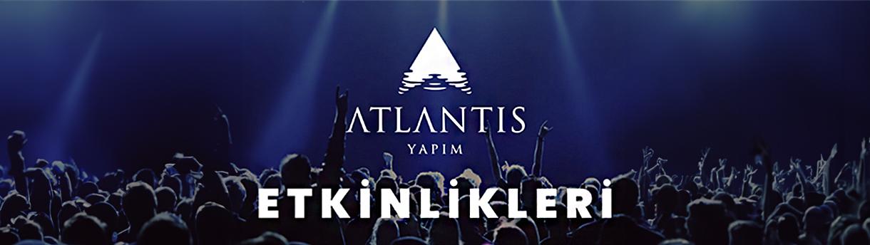 Atlantis Yapım Etkinlikleri