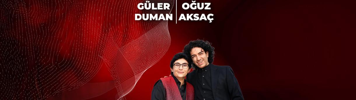 Güler Duman - Oğuz Aksaç