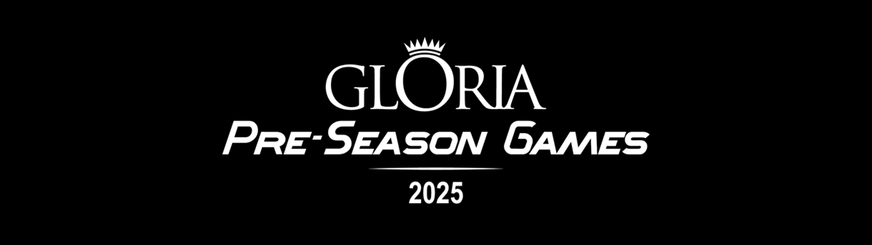 Gloria PreSeason Games 2025