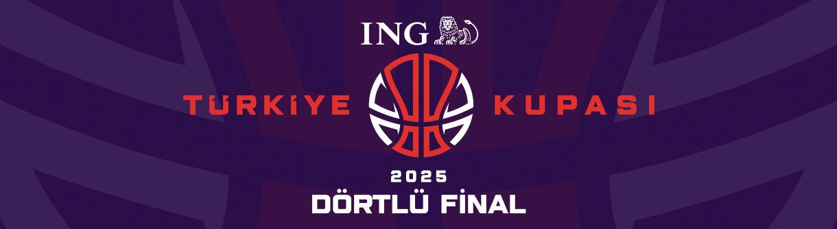 ING Türkiye Kupası 2025 Dörtlü Fina