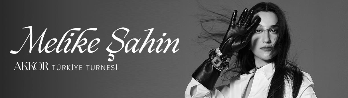 Melike Şahin Konserleri