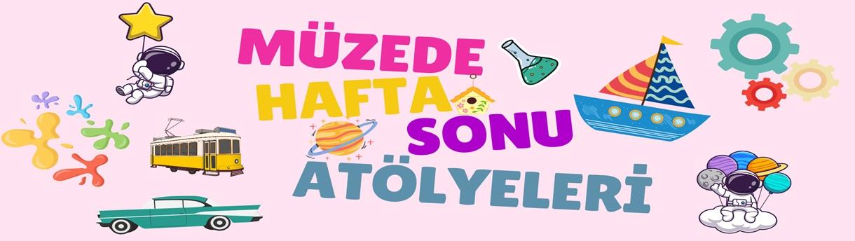 Müzede Hafta Sonu Atölyeleri 