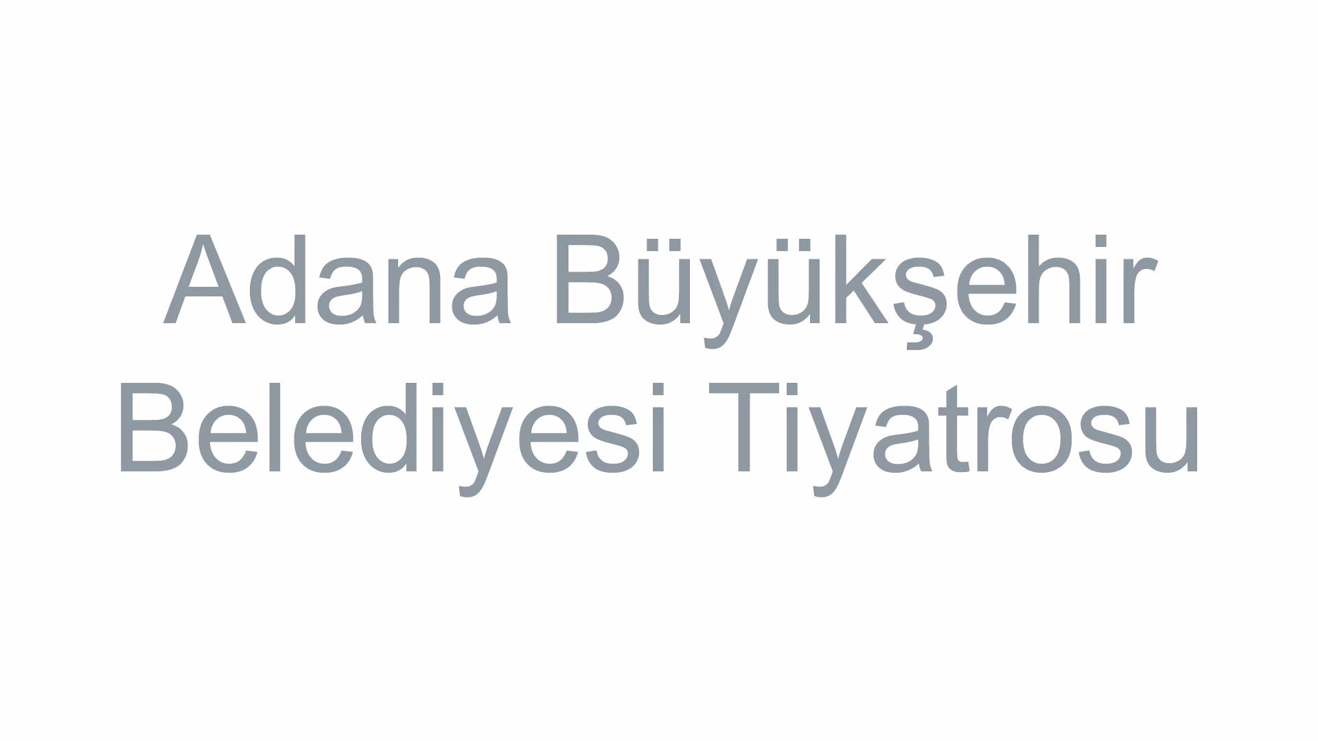 Adana Büyükşehir Belediyesi Tiyatrosu