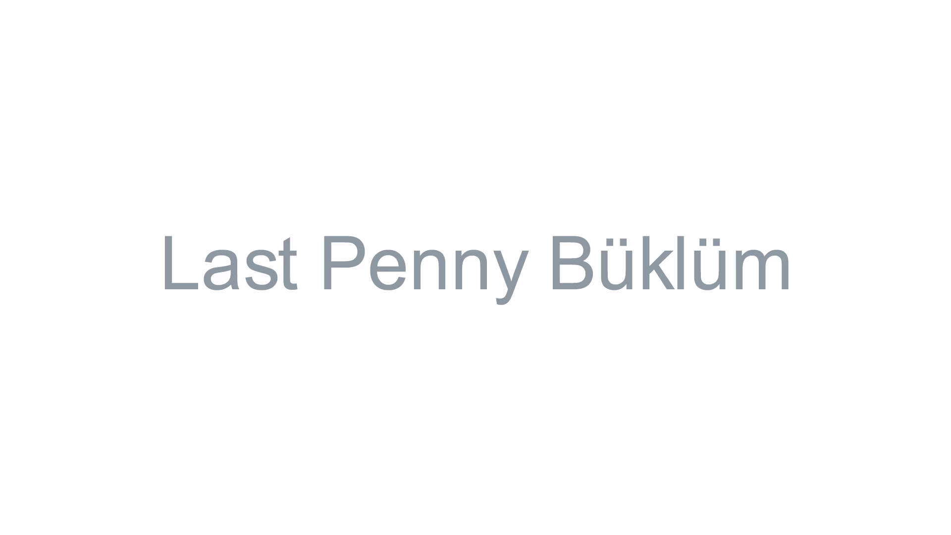 Last Penny Büklüm