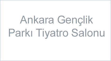Ankara Gençlik Parkı Tiyatro Salonu
