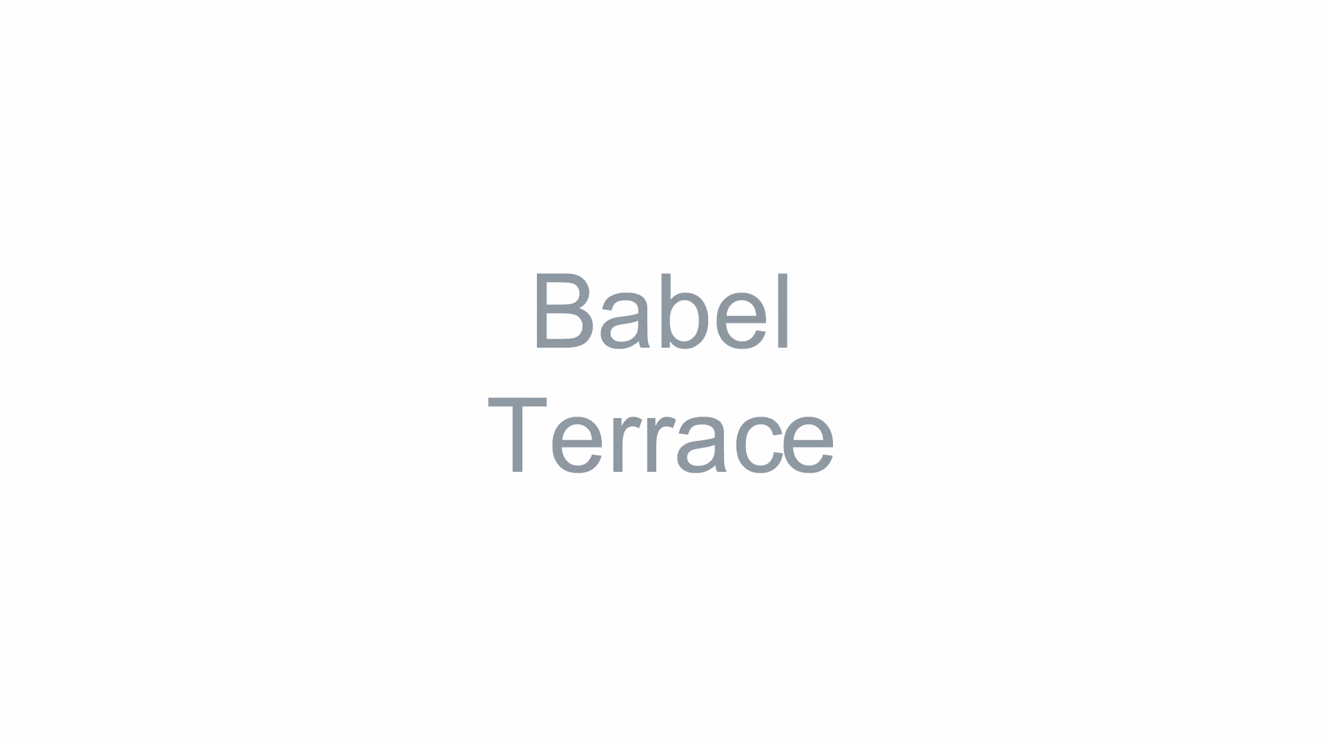 Babel Terrace