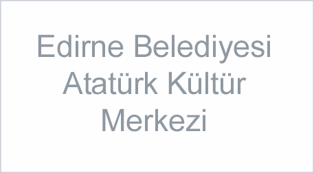Edirne Belediyesi Atatürk Kültür Merkezi