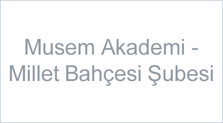 Musem Akademi - Millet Bahçesi Şubesi