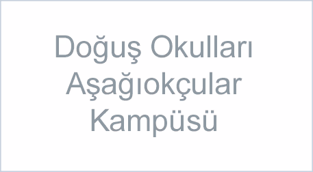 Doğuş Okulları Aşağıokçular Kampüsü