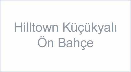 Hilltown Küçükyalı Ön Bahçe