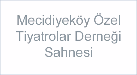 Mecidiyeköy Özel Tiyatrolar Derneği Sahnesi