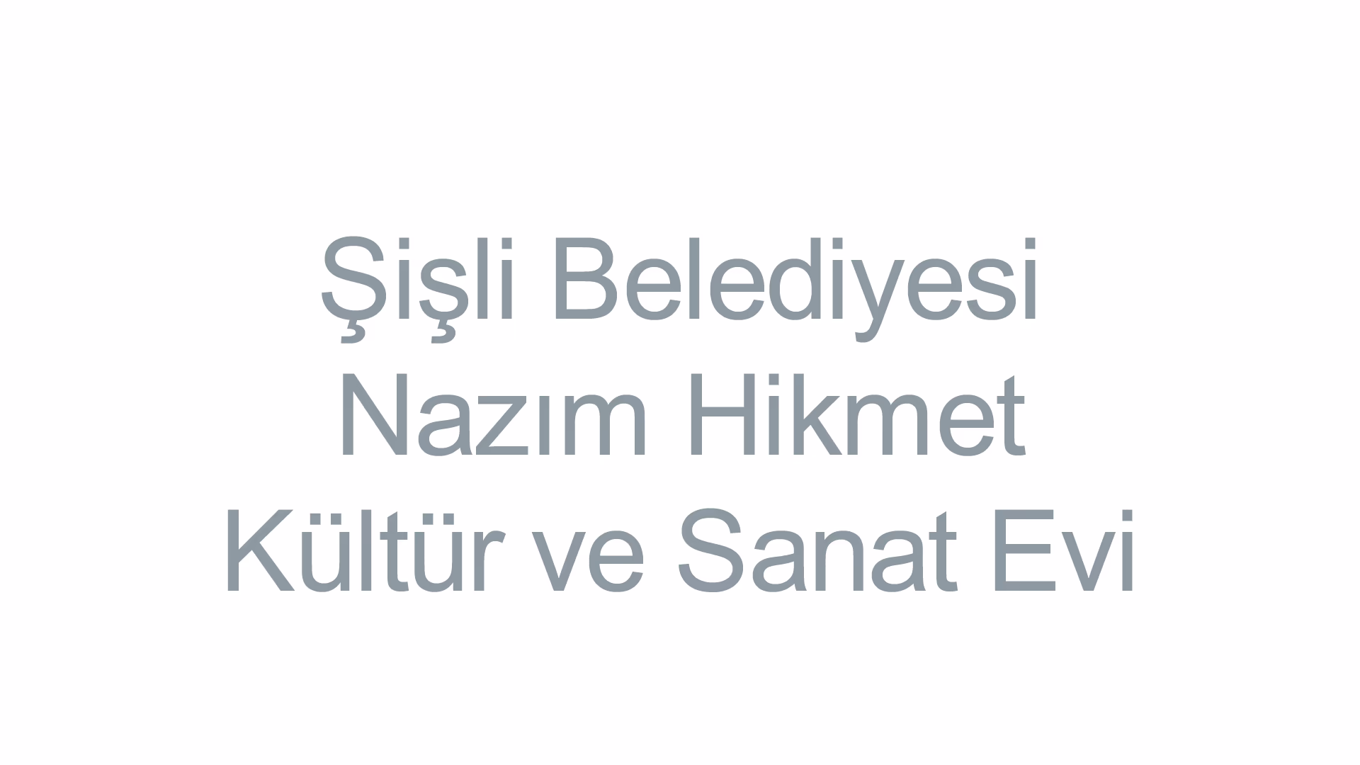 Şişli Belediyesi Nazım Hikmet Kültür ve Sanat Evi