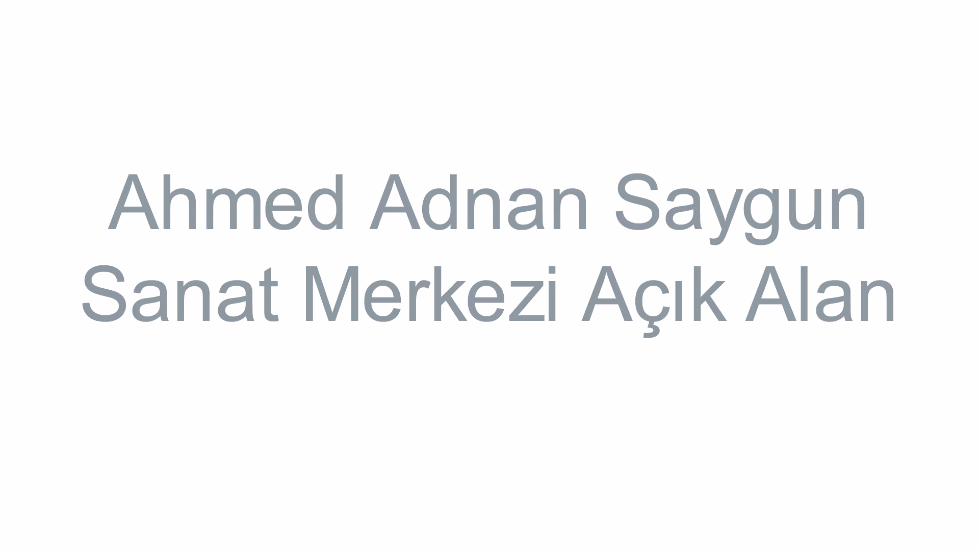 Ahmed Adnan Saygun Sanat Merkezi Açık Alan