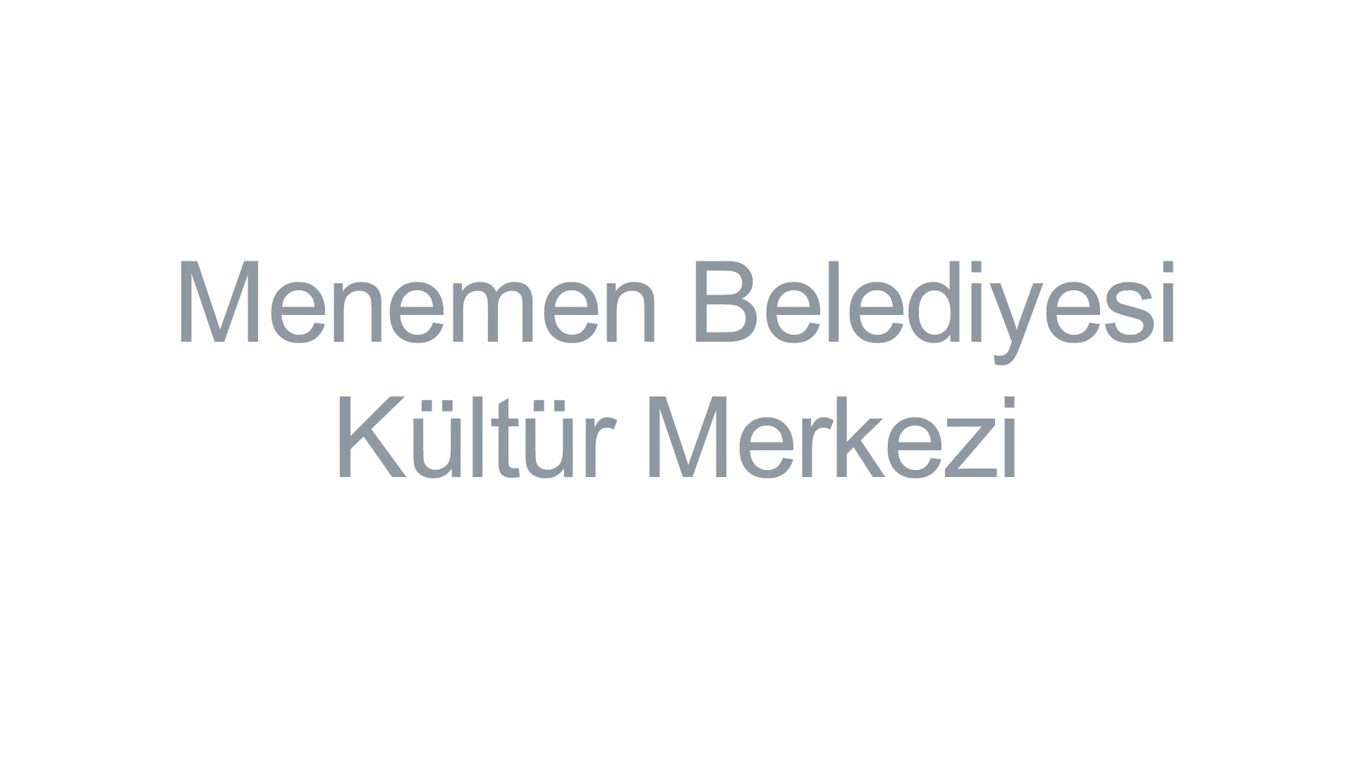 Menemen Belediyesi Kültür Merkezi