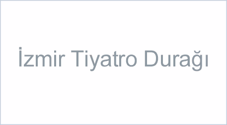 İzmir Tiyatro Durağı