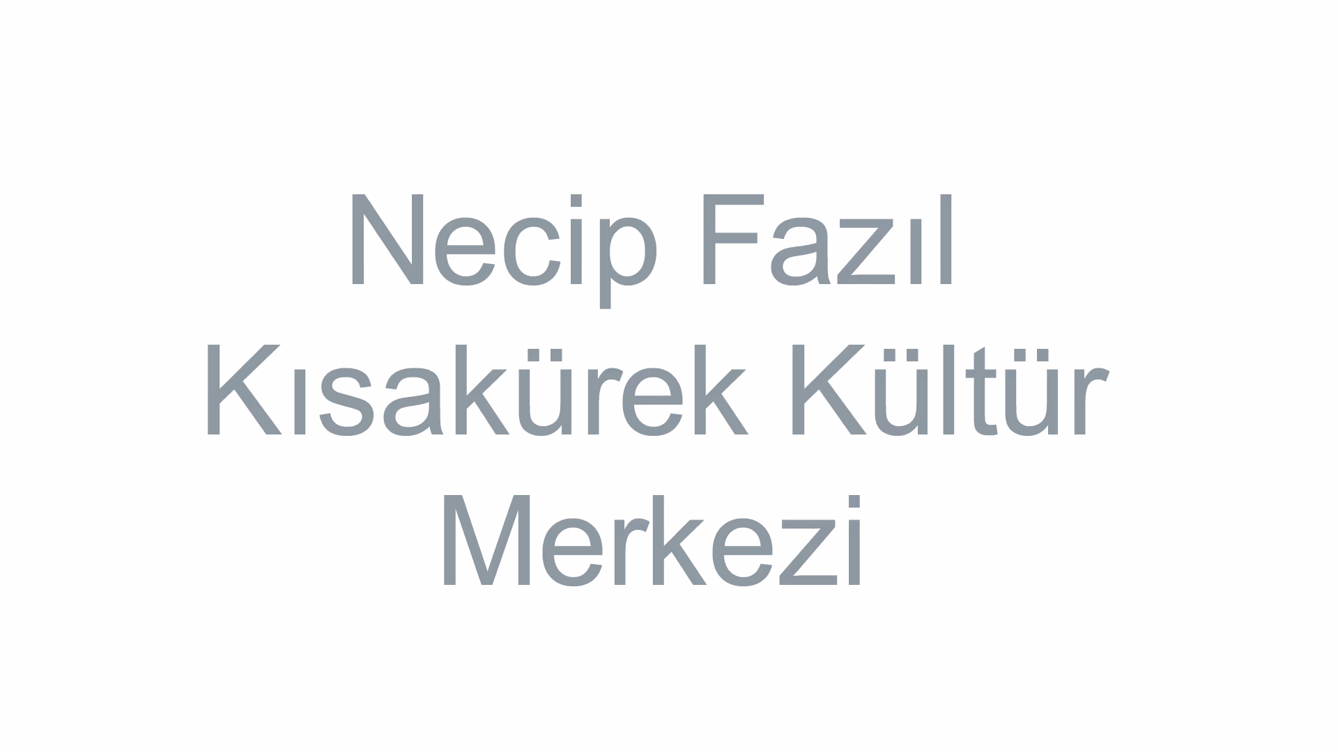 Necip Fazıl Kısakürek Kültür Merkezi