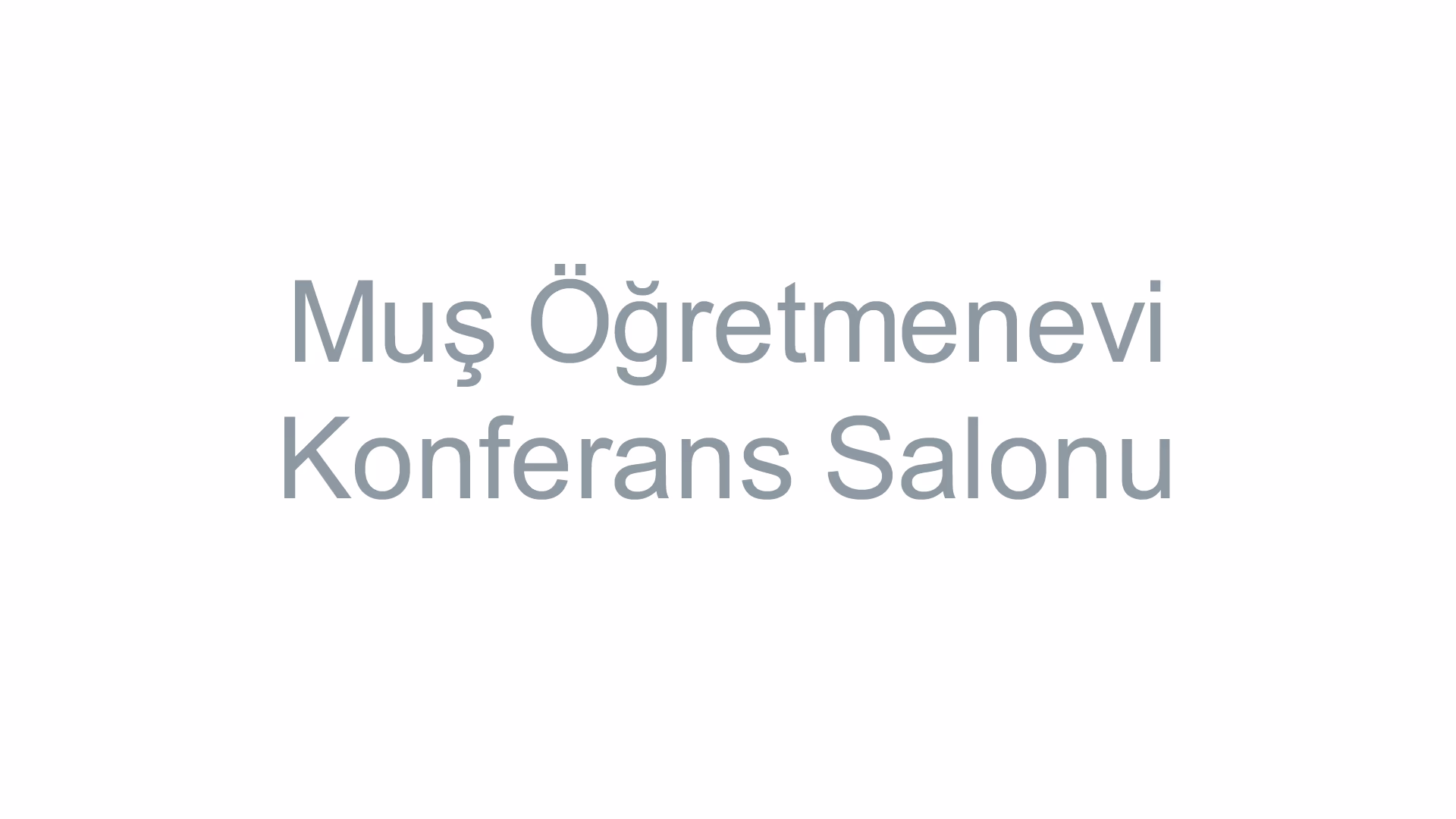 Muş Öğretmenevi Konferans Salonu