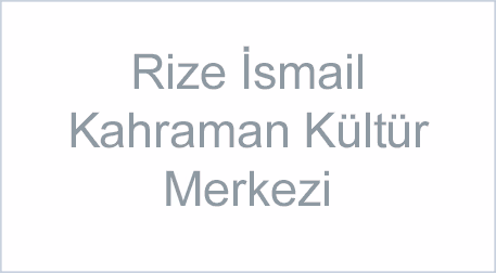 Rize İsmail Kahraman Kültür Merkezi