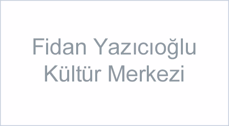 Fidan Yazıcıoğlu Kültür Merkezi