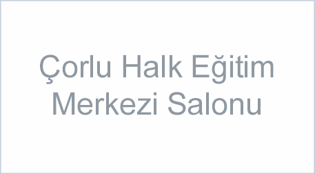 Çorlu Halk Eğitim Merkezi Salonu